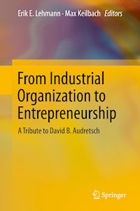 From Industrial Organization to Entrepreneurship -  - E-Book