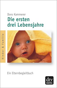 Die ersten drei Lebensjahre - Doro Kammerer - E-Book