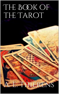 The Book of the Tarot - A. E. Thierens - E-Book