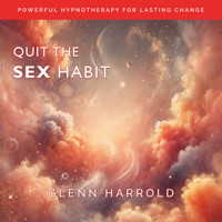 Quit The Sex Habit - Glenn Harrold - Hörbuch