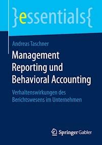 Management Reporting und Behavioral Accounting - Andreas Taschner - E-Book