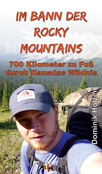Im Bann der Rocky Mountains - Dominik Hölzen - E-Book