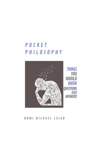 Pocket Philosophy - Rumi Michael Leigh - E-Book