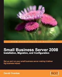 Small Business Server 2008 - Installation, Migration, and Configuration - David Overton - E-Book