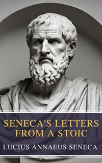 Seneca's Letters from a Stoic - Lucius Annaeus Seneca - E-Book