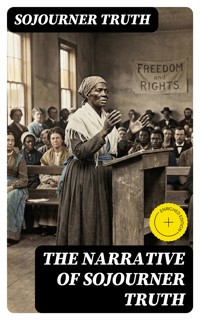 The Narrative of Sojourner Truth - Sojourner Truth - E-Book