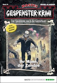 Gespenster-Krimi 43 - Jason Dark - E-Book