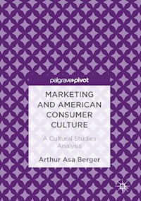 Marketing and American Consumer Culture - Arthur Asa Berger - E-Book
