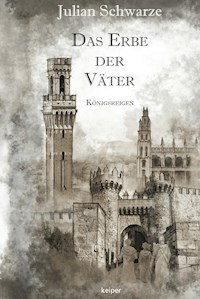 Das Erbe der Väter - Julian Schwarze - E-Book
