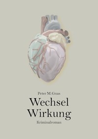 Wechselwirkung - Peter Gnas - E-Book