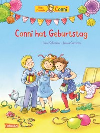 Conni-Bilderbücher: Conni hat Geburtstag (Neuausgabe) - Liane Schneider - E-Book