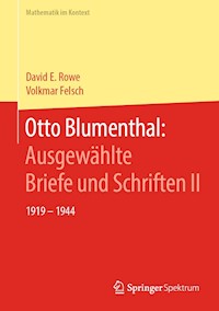 Otto Blumenthal: Ausgewählte Briefe und Schriften II - David E. Rowe - E-Book