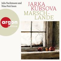 Marschlande (Ungekürzte Lesung) - Jarka Kubsova - Hörbuch