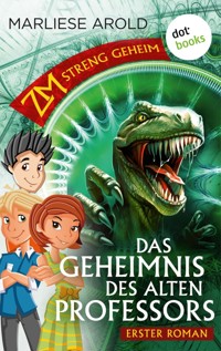 ZM - streng geheim: Erster Roman: Das Geheimnis des alten Professors - Marliese Arold - E-Book