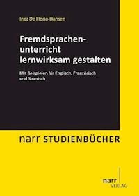 Fremdsprachenunterricht lernwirksam gestalten - Inez De Florio-Hansen - E-Book
