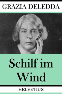 Schilf im Wind - Grazia Deledda - E-Book