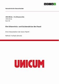 Die Erkenntnis- und Existenzkrise des Faust - Hannah-Kristin Elenschneider - E-Book