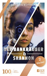 Der Bankräuber & Shannon - Damaris Kofmehl - E-Book
