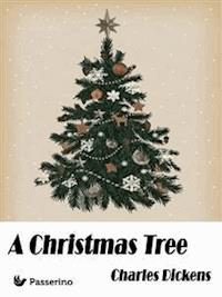 A Christmas Tree - Charles Dickens. - E-Book