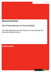 Der Föderalismus in Deutschland - Manuela Drechsel - E-Book