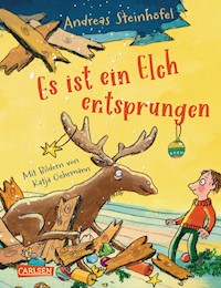 Es ist ein Elch entsprungen - Andreas Steinhöfel - E-Book