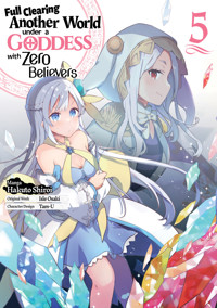 Full Clearing Another World under a Goddess with Zero Believers (Manga) Volume 5 - Isle Osaki - E-Book