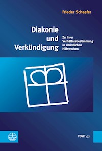 Diakonie und Verkündigung - Frieder Schaefer - E-Book