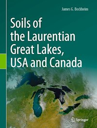 Soils of the Laurentian Great Lakes, USA and Canada - James G. Bockheim - E-Book