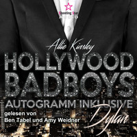 Dylan - Hollywood BadBoys - Autogramm inklusive, Band 1 (Ungekürzt) - Allie Kinsley - Hörbuch