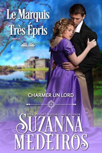Le Marquis Très Épris - Suzanna Medeiros - E-Book