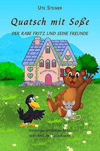 Quatsch mit Soße - Ute Steiner - E-Book