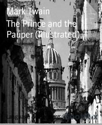 The Prince and the Pauper (Illustrated) - Mark Twain - E-Book