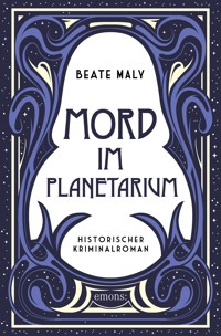 Mord im Planetarium - Beate Maly - E-Book