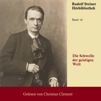 Die Schwelle der geistigen Welt - Rudolf Steiner - Hörbuch
