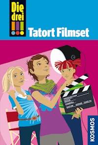 Die drei !!!, 26, Tatort Filmset (drei Ausrufezeichen) - Henriette Wich - E-Book