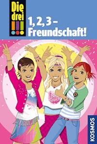 Die drei !!!, 1,2 3 Freundschaft! (drei Ausrufezeichen) - Henriette Wich - E-Book