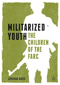 Militarized Youth - Johanna Higgs - E-Book