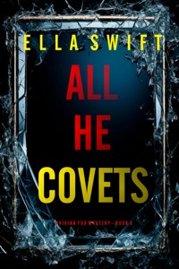 All He Covets (A Vivian Fox Suspense Thriller—Book 3) - Ella Swift - E-Book