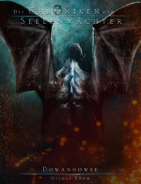 Die Chroniken der Seelenwächter - Band 30: Dowanhowee - Nicole Böhm - E-Book