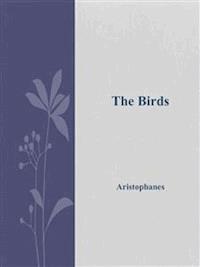 The Birds - Aristophanes - E-Book