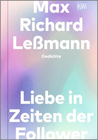 Liebe in Zeiten der Follower - Max Richard Leßmann - E-Book