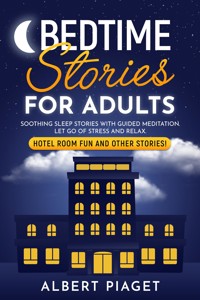 Bedtime Stories for Adults - Albert Piaget - E-Book