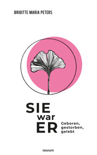 Sie war Er - Brigitte Maria Peters - E-Book