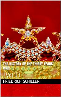 The History of the Thirty Years' War - Friedrich Schiller - E-Book