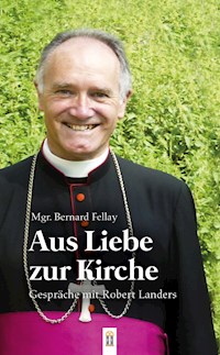 Aus Liebe zur Kirche - Bernard Fellay - E-Book