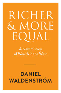 Richer and More Equal - Daniel Waldenström - E-Book