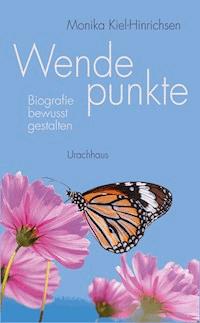 Wendepunkte - Monika Kiel-Hinrichsen - E-Book