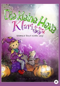 Die kleine Hexe Klarissa - Alina Schäfer - E-Book