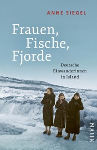 Frauen, Fische, Fjorde - Anne Siegel - E-Book