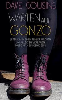 Warten auf Gonzo - Dave Cousins - E-Book